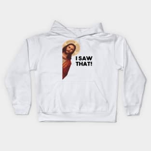 Funny Quote Jesus Meme I Saw That Christian Kids Hoodie